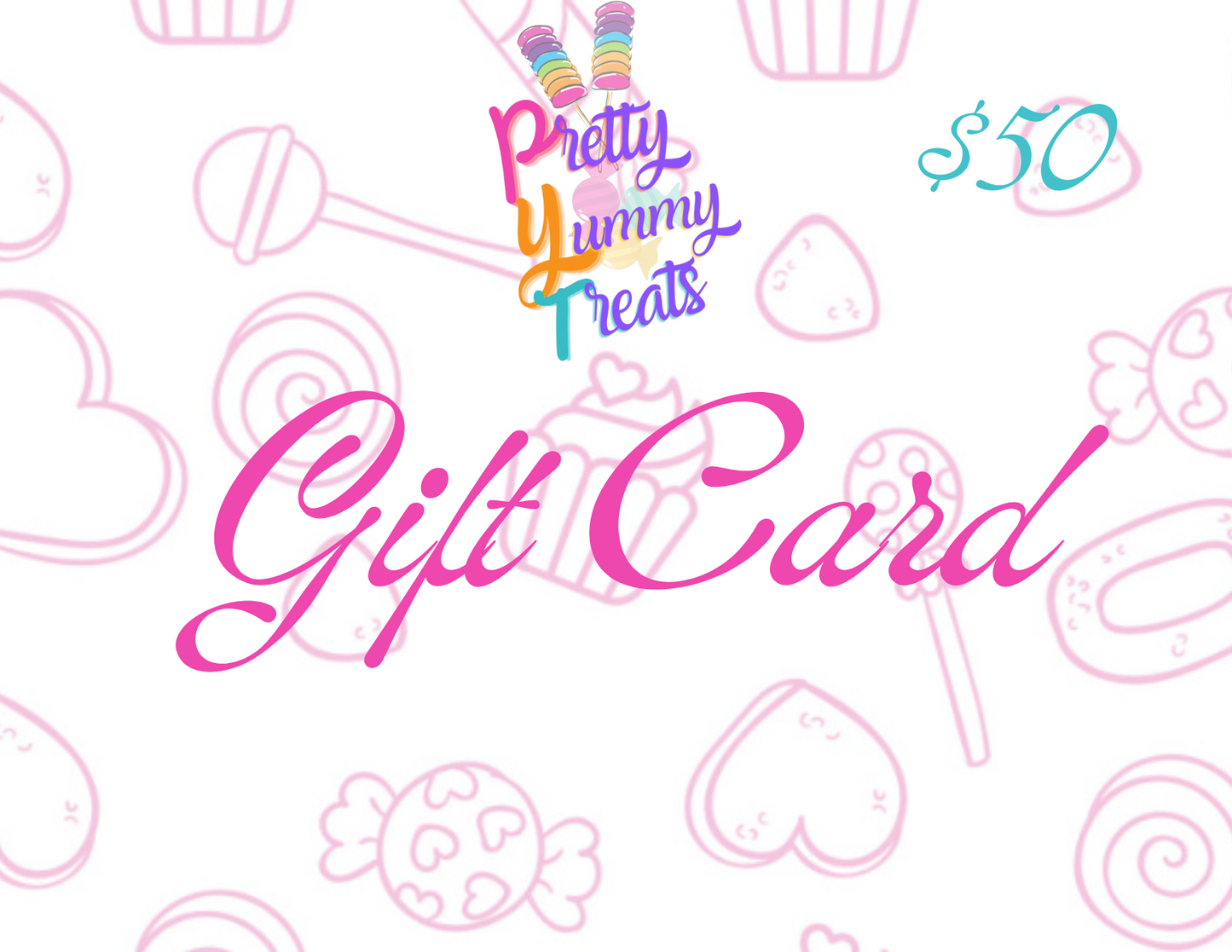 Pretty Yummy Treats Inc. Gift Card